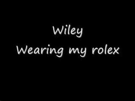 wearing my rolex|wearing my rolex lyrics.